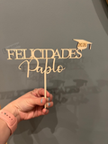 Personalized Graduation Cake Topper: Felicidades, Name & Cap - Wood or Acrylic